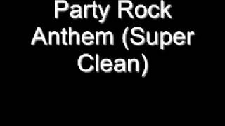 Download lagu Party Rock Anthem (Super Clean) mp3