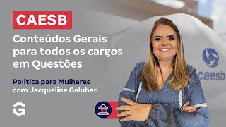 Concurso CAESB | Conhecimentos para Todos os Cargos em Questões de Política para Mulheres