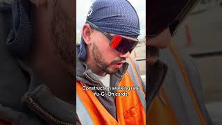 Construction workers rate Yugioh cards #yugioh #construction #constructionlife #yugiohcommunity