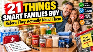 21 Things Smart Families Buy Before They Actually Need Them