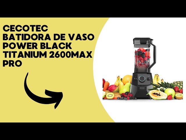 Vídeo relacionado con Cecotec Batidora de Vaso Power Black Titanium 2600MAX Pro. 2600W de Máxima Potencia, 8 Hojas con Recubrimiento de Titanio Negro, 3 Programas y Jarra de Tritan de 2 Litros, Libre BPA