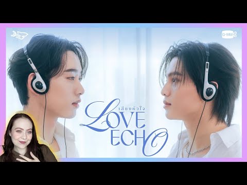 REACTING TO 'LOVE ECHO' (เสียงหัวใจ ) BY WILLIAMEST | I ADORE THESE TWO! THIS WAS SO SWEET!