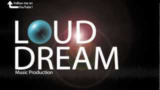 Loud Dream - My Life (Dubstep)