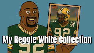My Reggie White Collection (Now with PMGs!!)