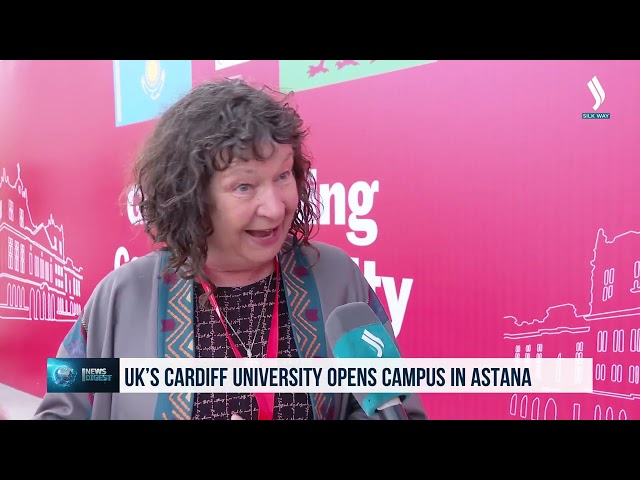 Astana’da Cardiff University’nin Uluslararası kampüsü açıldı