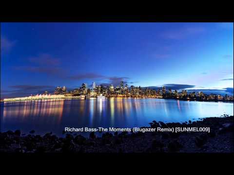 Richard Bass - The Moments (Blugazer Remix) [SUNMEL009]