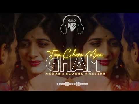 tera gham mera gham ek jaisa sanam slowed reverb