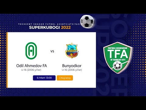 TFA Superkubogi. Odil Ahmedov FA vs Bunyodkor 2:0 | U-16 (2006-yillar)