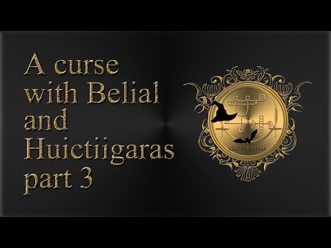 How to summon Belial and Huictiigaras for a curse (part 3). See links to part 1 & part 2 under video Video