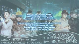 Yaga Y Mackie Ft.Opi Arcangel Alvarez Farruko Jory - Nos Vamos De Shopping(Letra)(Official Remix)