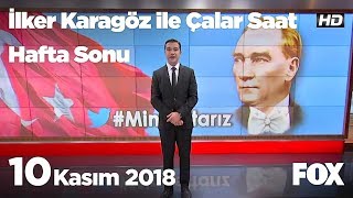 Çalar Saat Special – 10 November 2018