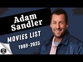 Adam Sandler Movies List 1989 2023
