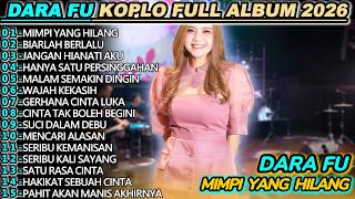 Download lagu DARA FU MIMPI YANG HILANG DANGDUT KOPLO FULL ALBUM 2026 mp3