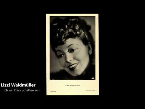 Lizzi Waldmüller - Ich will Dein Schatten sein (1944)