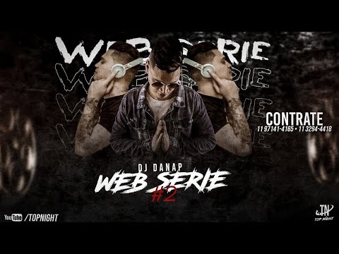 Dj Danap - Um Pouco de Mim ( Web Série ep. 2 )( Top Night Eventos )
