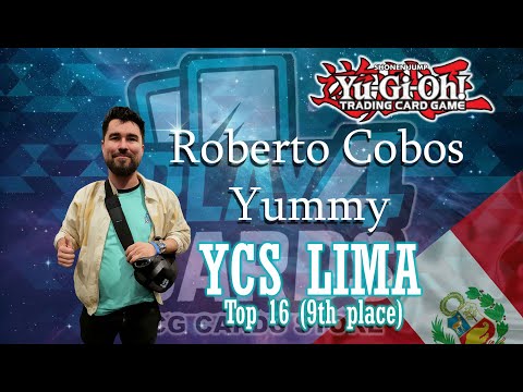 Top 16 (9th place) YCS Lima Roberto Cobos - Yummy