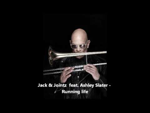 Jack & Jointz feat. Ashley Slater - Running life