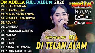 Download lagu DI TELAN ALAM - NURMA PAEJAH  _ OM ADELLA FULL ALBUM TERBARU 2026 mp3