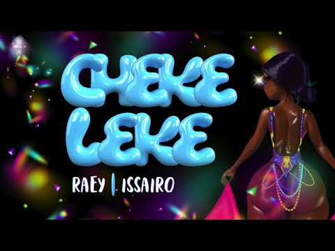 RAEY X ISSAIRO - Chekeleke [Roadfire] (Official Audio)