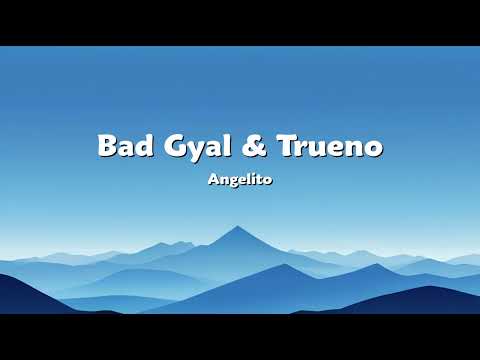 Bad Gyal & Trueno   Angelito