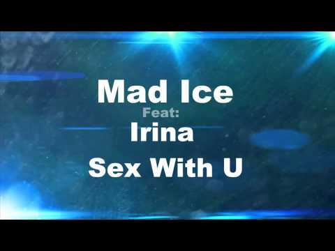 Mad Ice Feat Irina   Sex Witch U