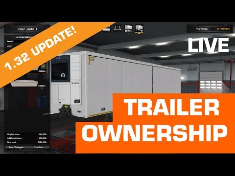 SiSL Live - 1.32 Update Changes for ATS & ETS2 Trailer Ownership!