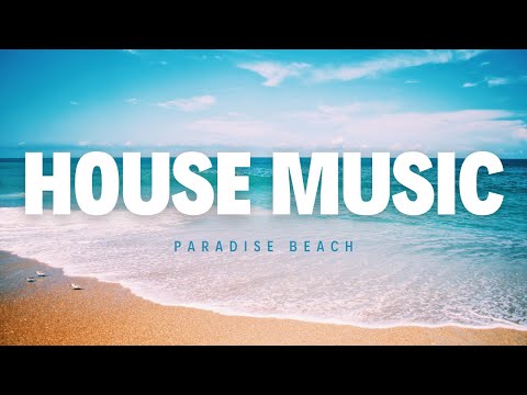 [LIVE] HOUSE MUSIC - Paradise Beach - Live Beach Music