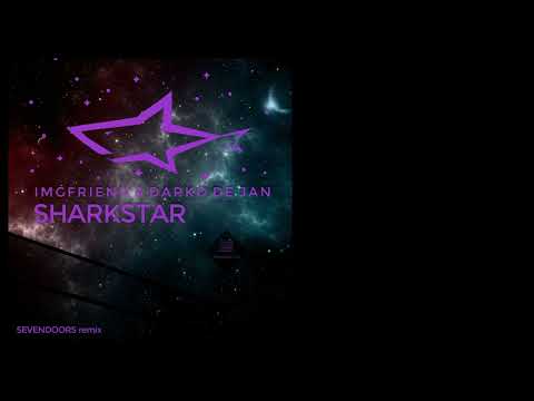 IMGFriend, Darko De Jan - Sharkstar (SevenDoors Remix)