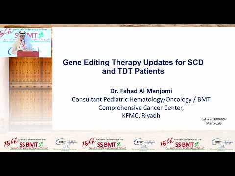 Gene Editing Therapy Updates for SCD and TDT | Dr. Fahad Al Manjomii | SSBMT 2026
