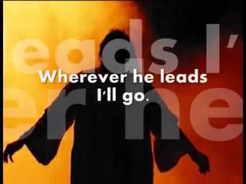 Wherever He Leads I'll Go by Laura Hackett Lyrics
