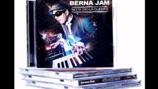 Berna Jam - No Te Dio La Cuenta
