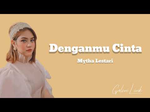 Mytha Lestari - Denganmu Cinta ( Lirik )