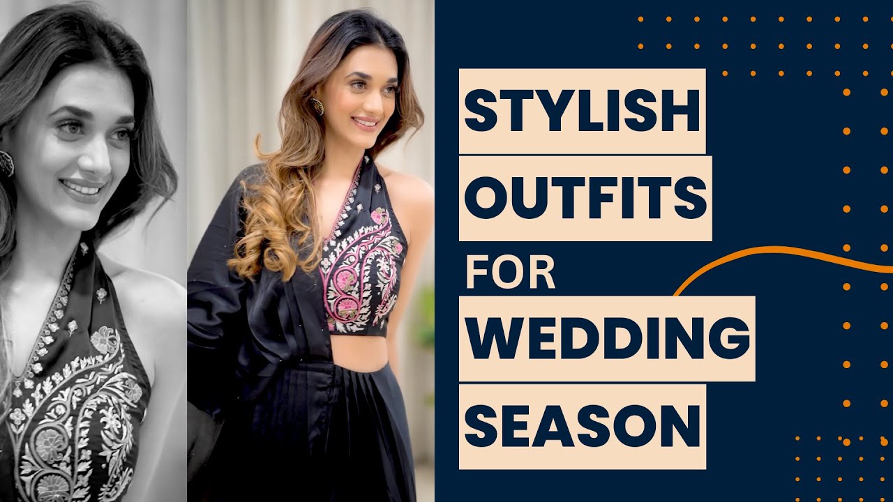 Top 3 Time Saving Stylish Indian Wear For Wedding Season