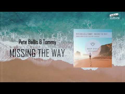 Pete Bellis & Tommy - Missing the way  (Nikko Culture Remix)