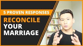 Marriage Separation Advice: 5 PROVEN RESPONSES TO RECONCILE Your Marriage