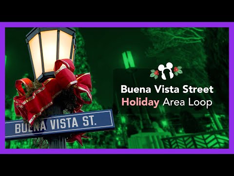 Buena Vista Street Holiday Area Loop - Disney California Adventure