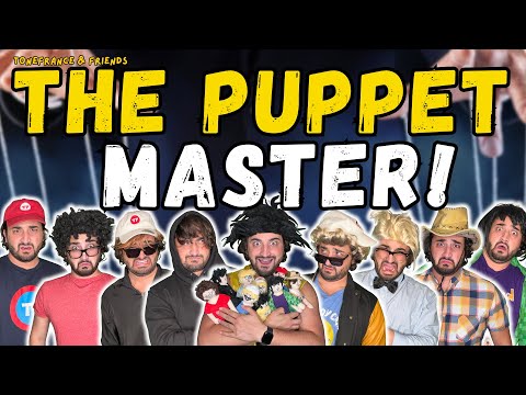 The Puppet Master! | ToneFrance & Friends