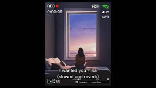 Download lagu I wanted you - Ina (slowed and reverb) mp3
