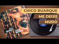 Chico Buarque - Me Deixe Mudo (Lyric)
