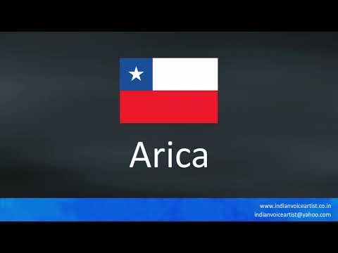 How to pronounce "Arica". (Port City in Chile)