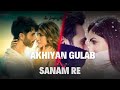 Akhiyaan Gulaab X Sanam Re Tranding Mashup Shahid Kapoor Kriti Sanon Mitraz ARVISUALOFFICIAL