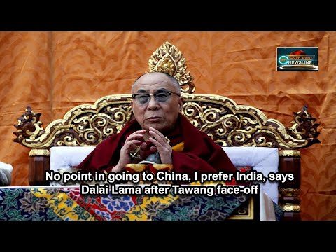 No point in going to China, I prefer India, says Dalai Lama after Tawang face off
