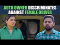 Auto Owner Discriminates Against Female Driver | Nijo Jonson