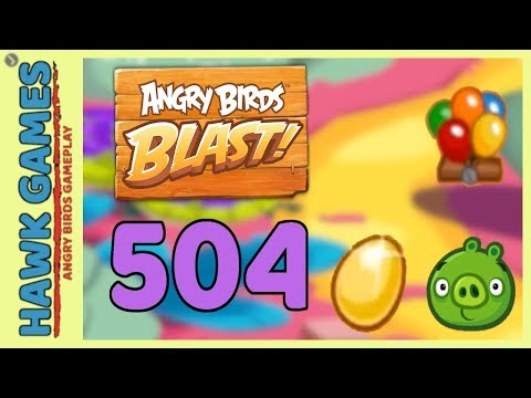 Angry Birds Blast Level 504 Hard - 3 Stars Walkthrough, No Boosters