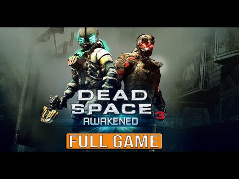 DEAD SPACE 3 AWAKENED DLC Full Gameplay Walkthrough - No Commentary 4K (#DeadSpace3 Full Game)