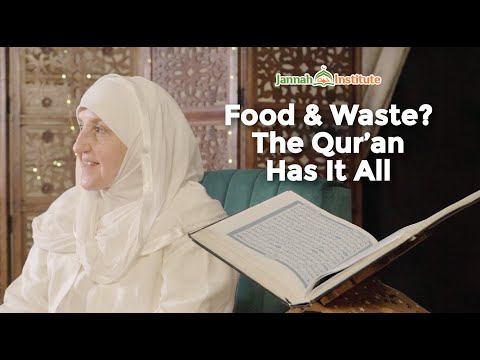 EP 20: Food & Waste? The Qur'an Has It All I Sh Dr Haifaa Younis I Jannah Institute — Dr. Haifaa Younis