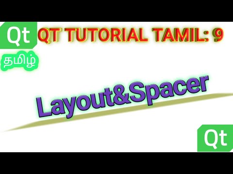 9. QT Tutorial தமிழ் : How to use Layout and spacer in QT - in Tamil