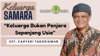 Download lagu Keluarga Bukan Penjara di Sepanjang Usia | Keluarga SAMARA bersama Ustadz Cahyadi Takariawan mp3