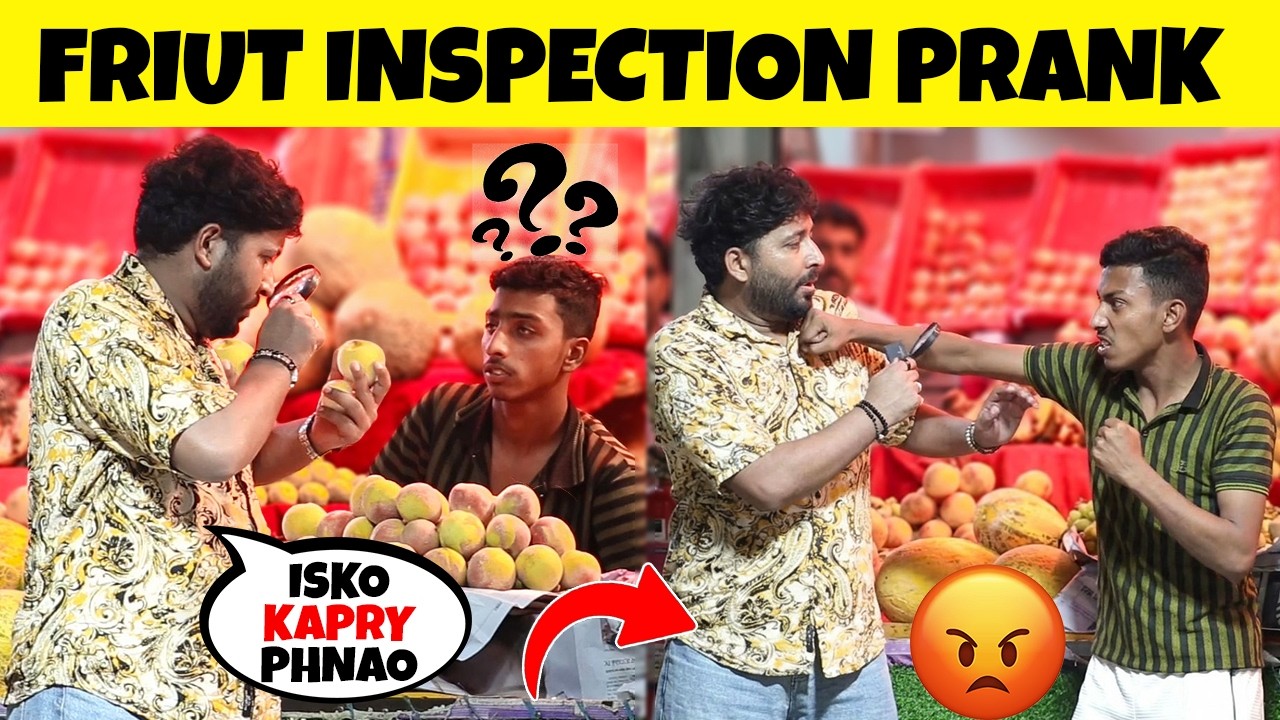 Fruit Inspecting & Rejecting Prank😂 || By Sharik Shah & Iqbal Malik