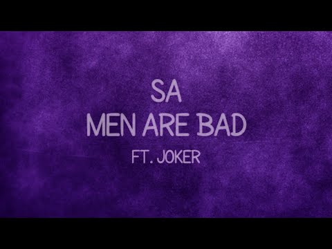 SA - Men Are Bad ft. Joker (prod. Depo) [ Lyric Video]